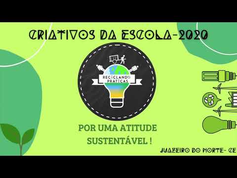 RECICLANDO PRÁTICAS- Desafio Criativos da Escola 2020