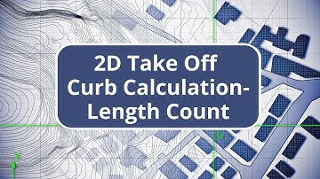 TBC Site Quantity Takeoff - Curb Calculation - Length Count