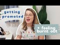 getting promoted + feeling very burnt out | work days in my life