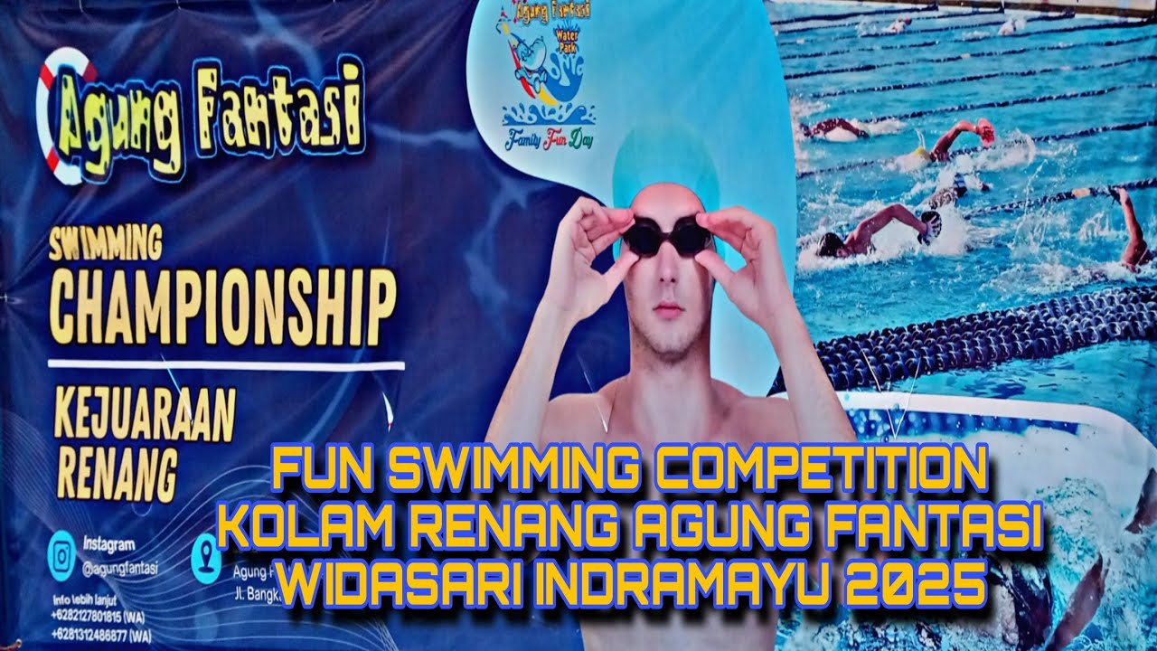 KEJUARAAN RENANG 2025 DI KOLAM RENANG AGUNG FANTASI WIDASARI INDRAMAYU "SWIMMING CHAMPIONSHIP 2025"