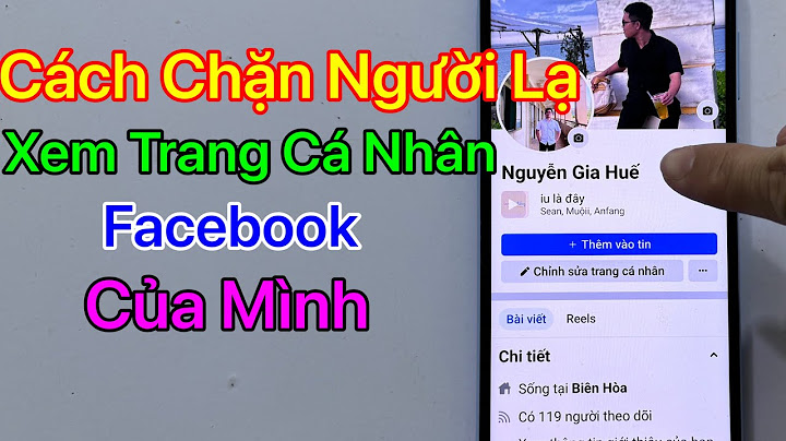 Hướng dẫn chặn người lạ xem facebook