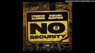 Fredo Bang - No Security Feat. Kevin Gates (963Hz)