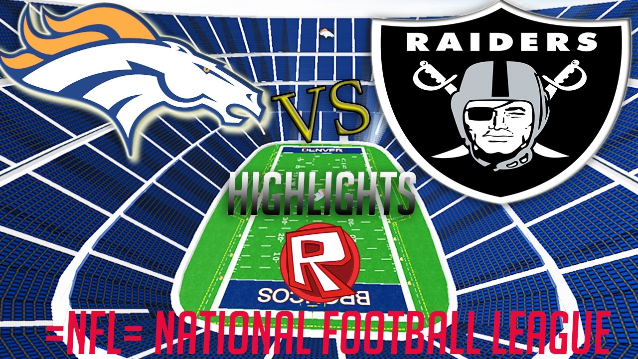 Nfl Roblox Football League Broncos Vs Raiders Highlights Youtube