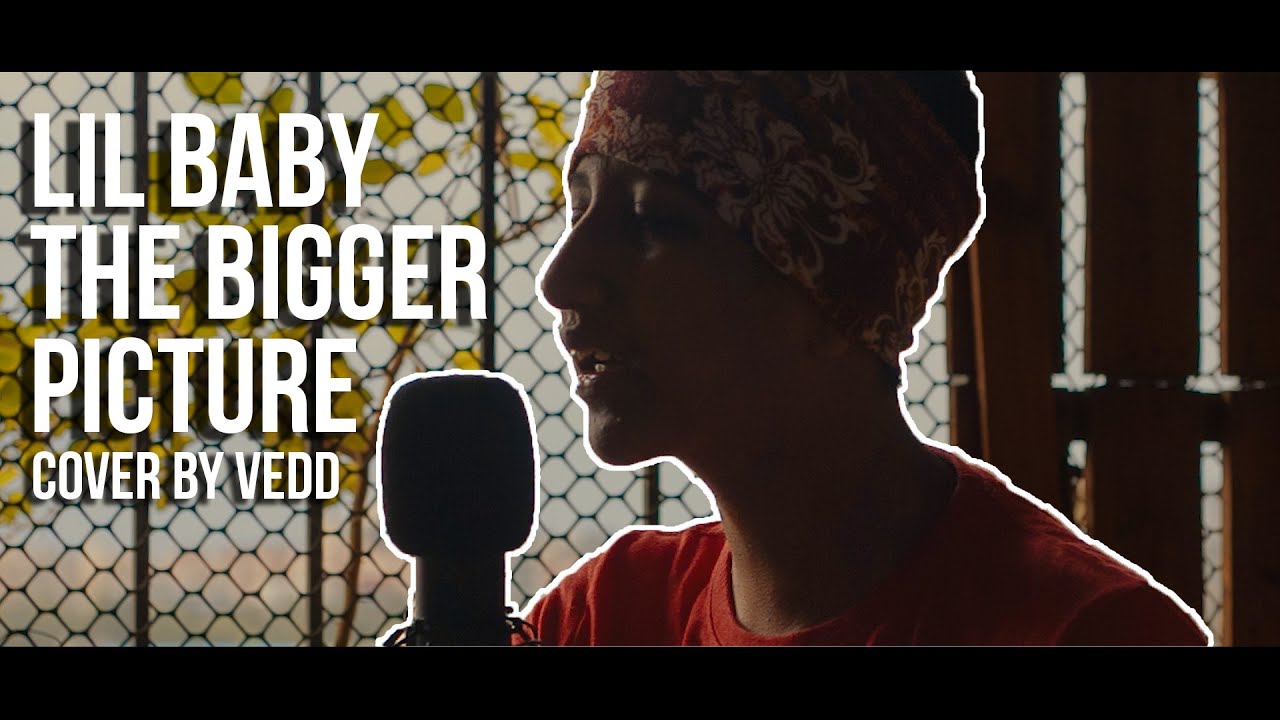 lil baby the bigger picture lyrics meaning lil baby the bigger picture lyrics meaning