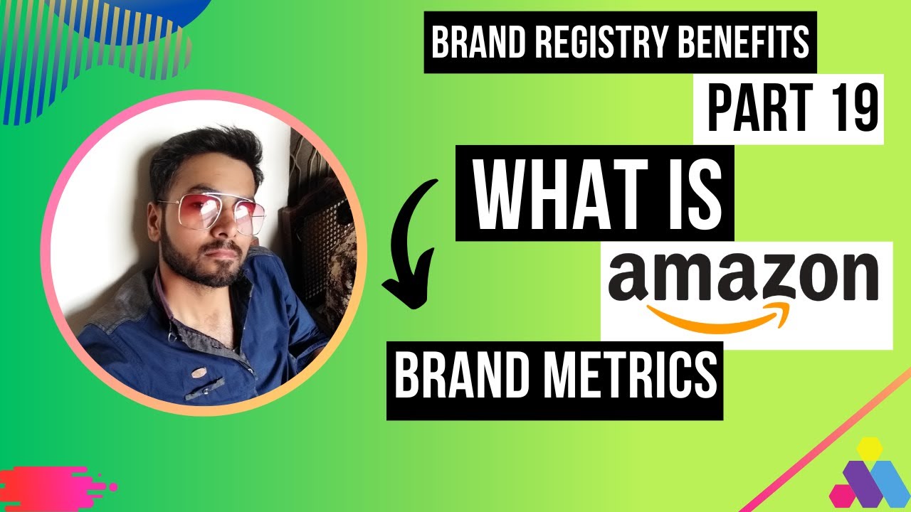 What is Amazon Brand Metric (Beta) | Brand registry benefits Part 19 ...
