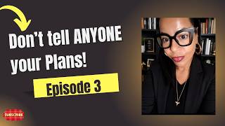 Episode 3 - Don’t tell everyone your Plans