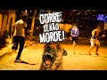 CORRE SENÃO MORDE