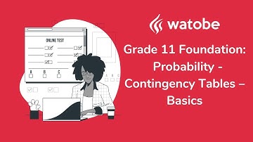 Grade 11 - Probability Foundation (contingency tables – basics)