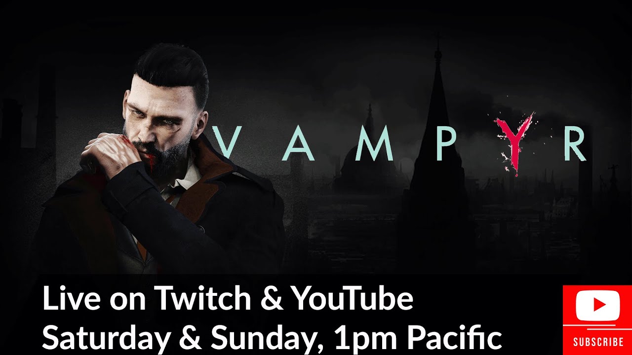 🔴Vampyr - London For Lunch