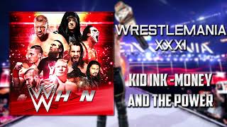 WWE: WrestleMania 31 - Kid Ink - Money and the Power [Official Theme] + AE (Arena Effects)