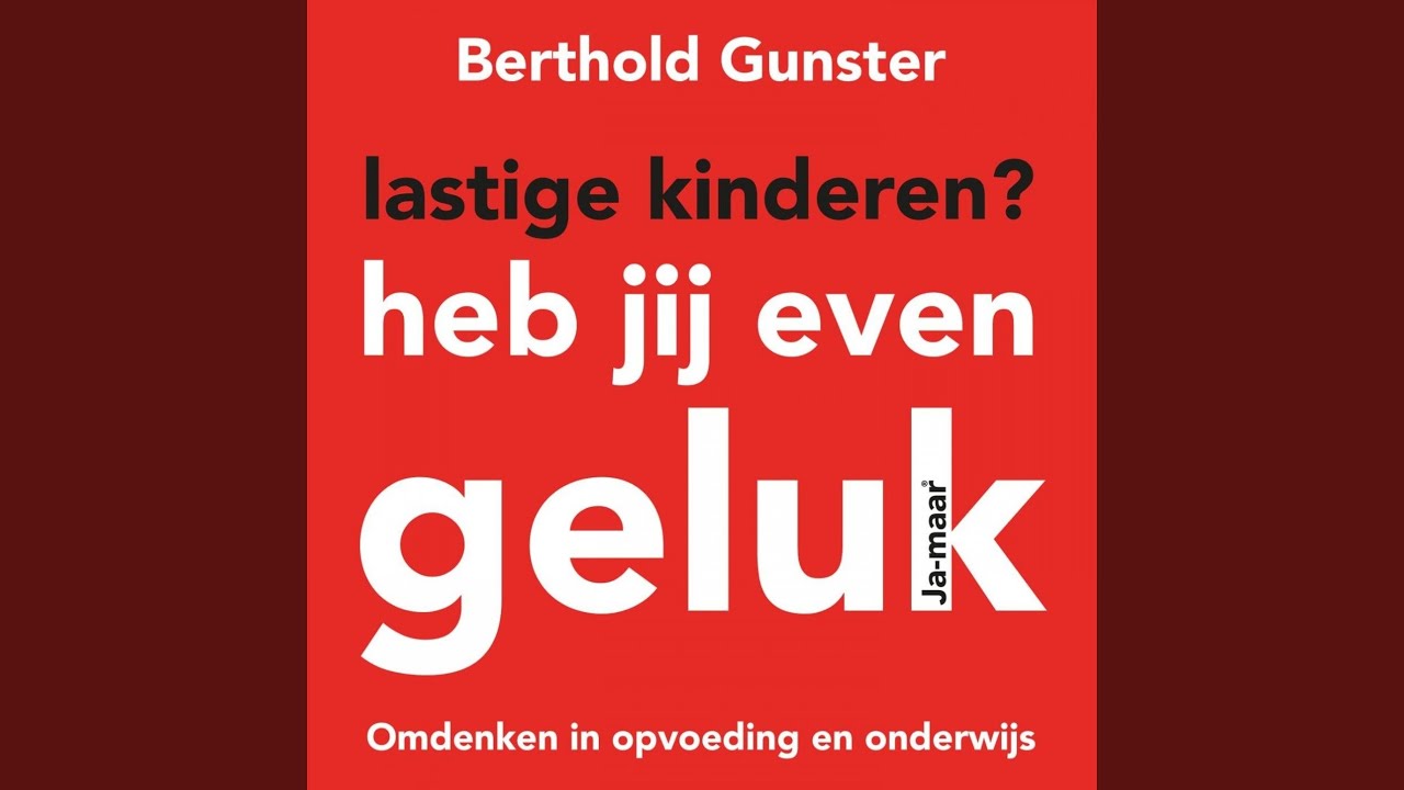 Hoofdstuk 37 - Lastige kinderen? Heb jij even geluk - Omdenken in