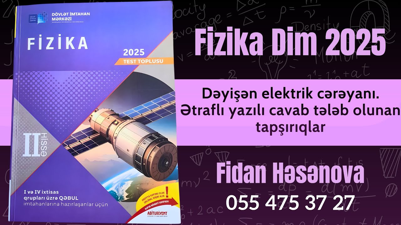 Fizika 2ci hissə toplu 2025.Dəyişən elektrik cərəyanı.Ətraflı yazılı cavab tələb olunan tapşırıqlar