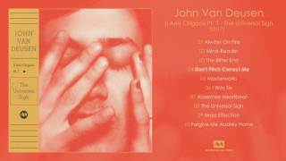 Watch John Van Deusen The Universal Sigh video