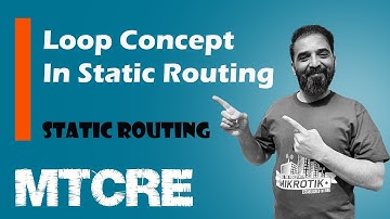 MTCRE: Loop Concept In Static Routing | لوپ در مسیریابی استاتیک