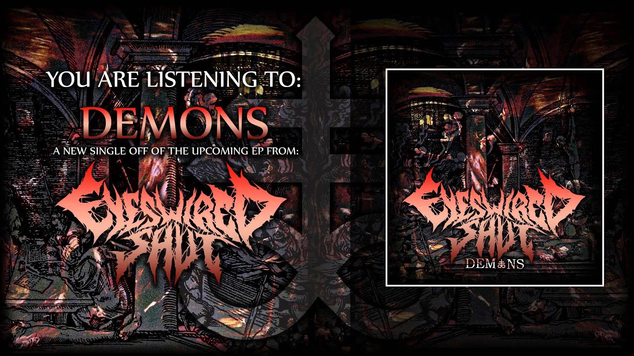 Eyes Wired Shut - Demons