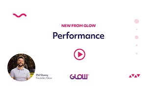 New from Glow: Performance