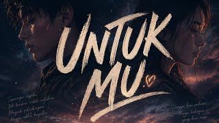 Untukmu •  Neo clan B x Es73 