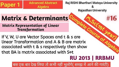 Vector Space Matrix Representation of Linear Transformation, Theorem, RU 2013/RRBMU Algebra#MScFinal