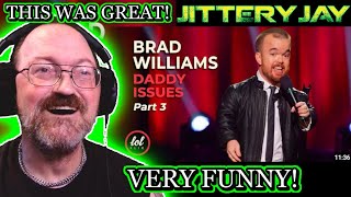 Brad Williams - Daddy Issues - Part 3 - LOLflix - First Reaction
