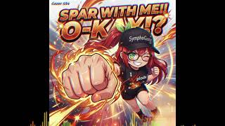 Spar With Me O-Kay? Symphogazer Ost