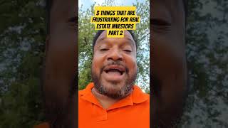 3 Things That Are Frustrating For Real Estate Investors Part 2 Quickturnre.com