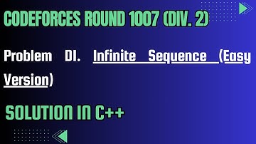 Codeforces Round 1007 Problem D1. Infinite Sequence (Easy Version) Full Solution In C++