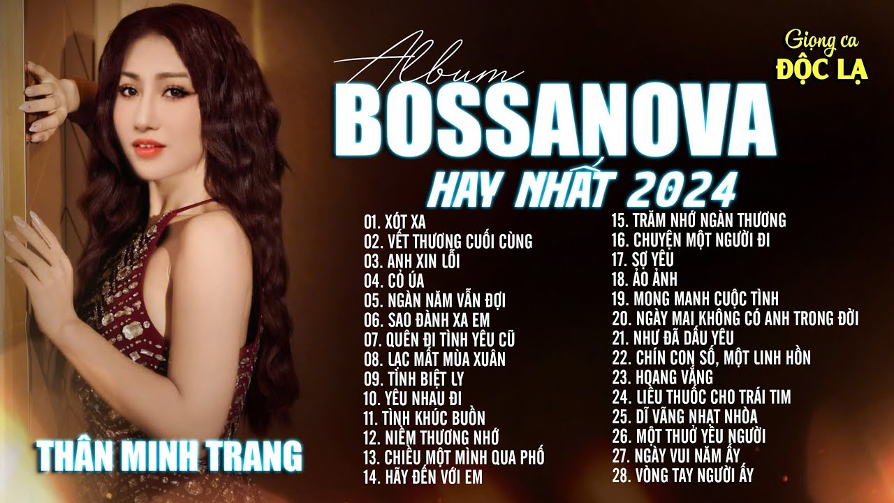 Album Bossanova Hay Nhất 2024 -Thân Minh Trang (Giọng Ca Độc Lạ)|Nhạc Bất Hủ Phiên Bản Nữ Đỉnh Nhất