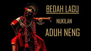 Bedah Lagu Aduh Neng - Nukilan (AKU)