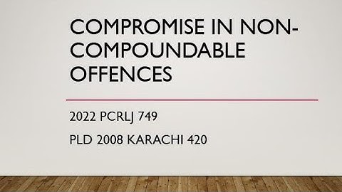 Compromise In Non- Compoundable Offences