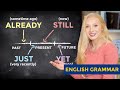 JUST ALREADY STILL YET - English Grammar Lesson