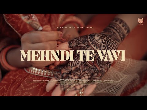 Mehndi Te Vavi - Lost Stories, Jonita Gandhi | Mr.MNV, Simran Choudhary