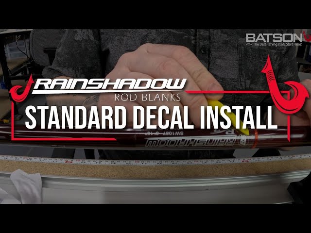 Rainshadow Rod Blanks Standard Decal Install 