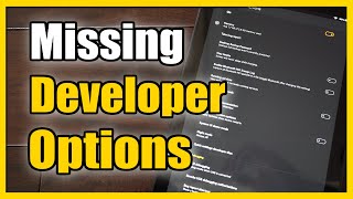 How To Find Missing Developer Options On Amazon Fire Hd 10 Tablet Settings Tutorial