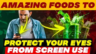 7 Amazing Foods to Protect Your Eyes from Screen Use by Health Apta 332 views 13 days ago 8 minutes, 10 seconds