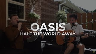 Oasis - Half The World Away Cover By Lime Tree Sessions