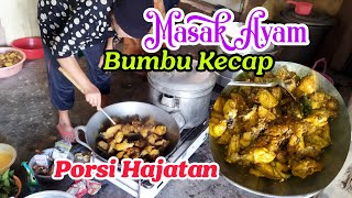 Masak Ayam Bumbu kecap porsi Hajatan
