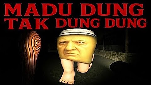 Hantu Tung Tung Tung Sahur 3D - Madu Dung Dung Tak Dung Dung - Full Gameplay (Version 10) - Mode 1