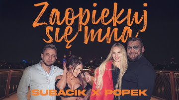 POPEK feat. SUBACIK - Zaopiekuj się mną (Oficjalny Teledysk) █▬█ █ ▀█▀ 2025