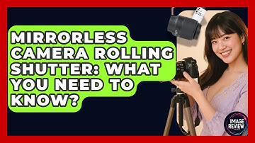 Mirrorless Camera Rolling Shutter: What You Need To Know? - Image Review Studio