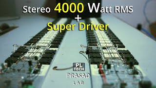 DIY Stereo 4000 WATT RMS HiFi class AB amplifier with super driver