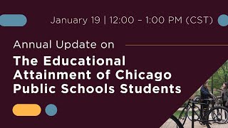 Annual Update on the Educational Attainment of Chicago Public Schools Students — January 2022