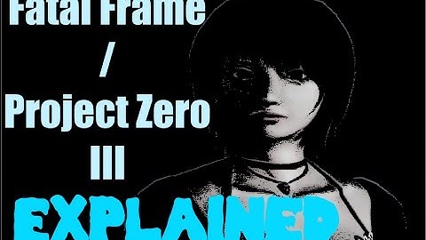 Fatal Frame III: EXPLAINED (Kuze Shrine History and the Tattooed Curse) 1/2