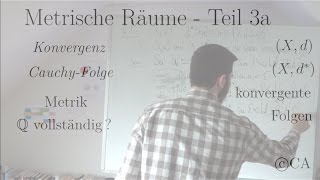 Metrische Räume Teil 3a Konvergenz Cauchyfolge | Metrik, bei der Q vollständig ist