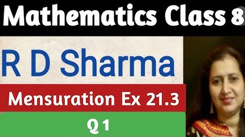 RD Sharma Solutions | Maths Class 8 RD Sharma | Chapter 21 Mensuration | Exercise 21.3 Q1|  Part 41