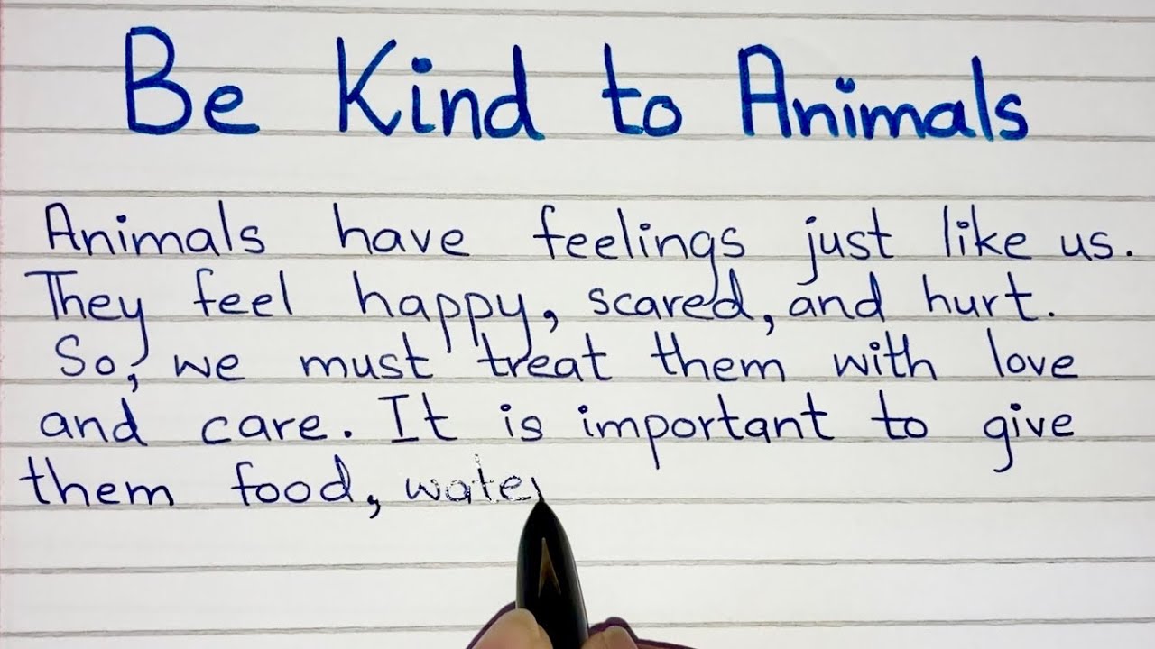 Pargraph on Be kind to animals | English | Simple | Handwriting | Short Essay