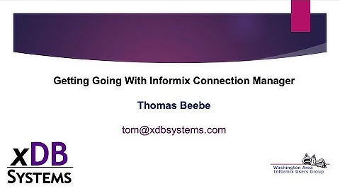 WAIUG Meeting 20210722 -  Informix Connection Manager by Thomas Beebe