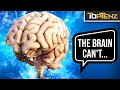 10 things you didnt know your brain couldnt do