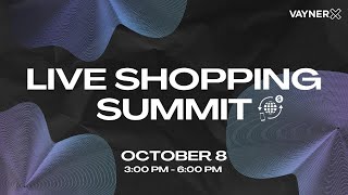 VaynerX Live Shopping Summit