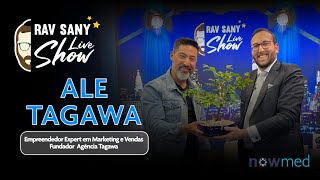 RAV SANY LIVE SHOW  Alexandre Tagawa   Empresário e Palestrante