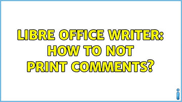 Libre Office writer: How to NOT print comments?